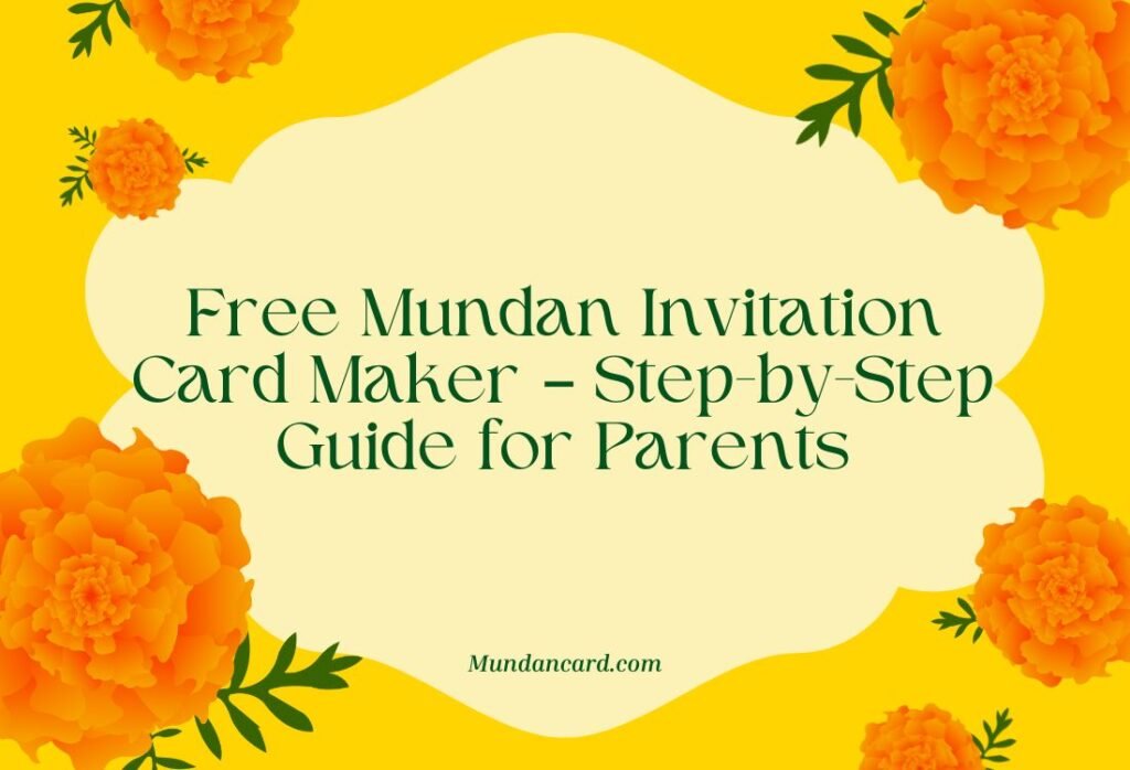 Free Mundan Invitation Card Maker – Step-by-Step Guide for Parents