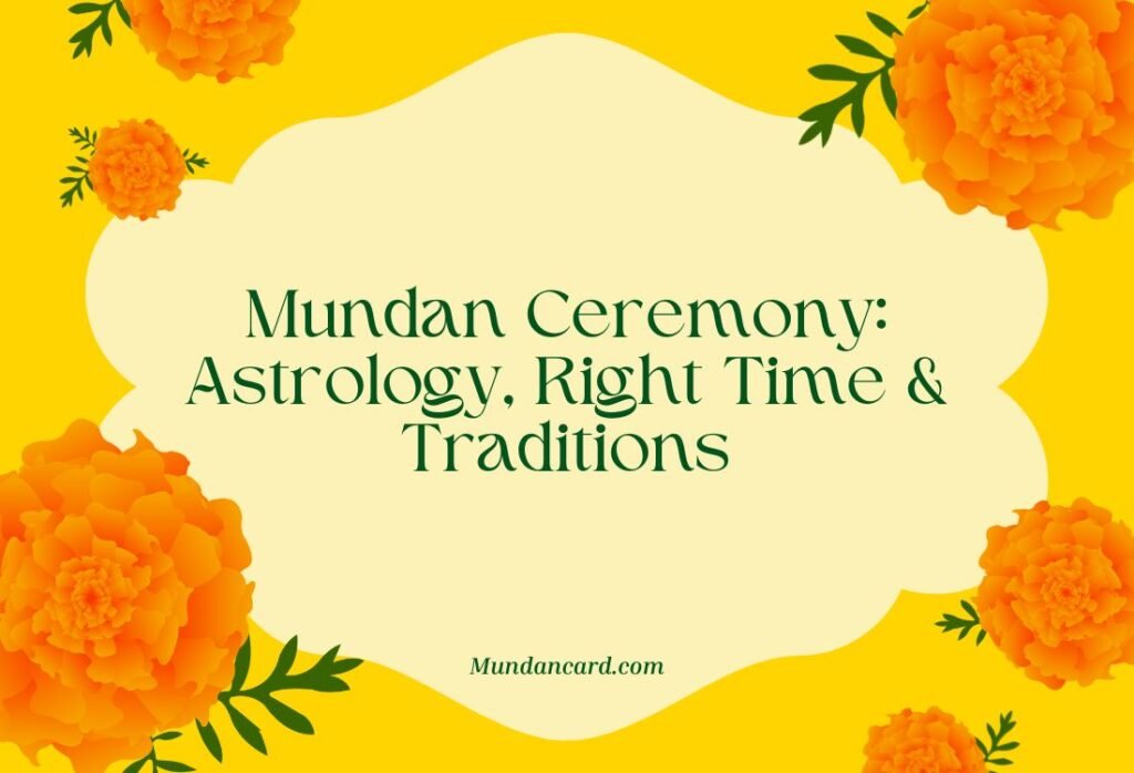 Mundan Ceremony According to Astrology: A Parent’s Guide to the Right Time and Traditions