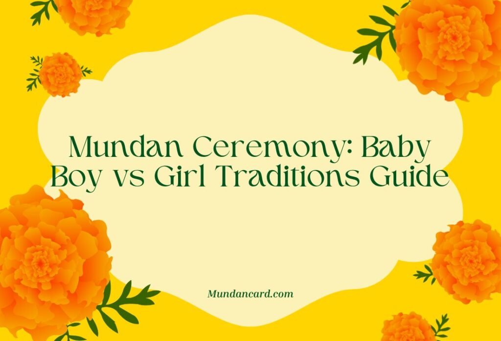 Mundan Ceremony for Baby Boy vs Baby Girl: A Parent’s Gentle Guide to Traditions and Choices