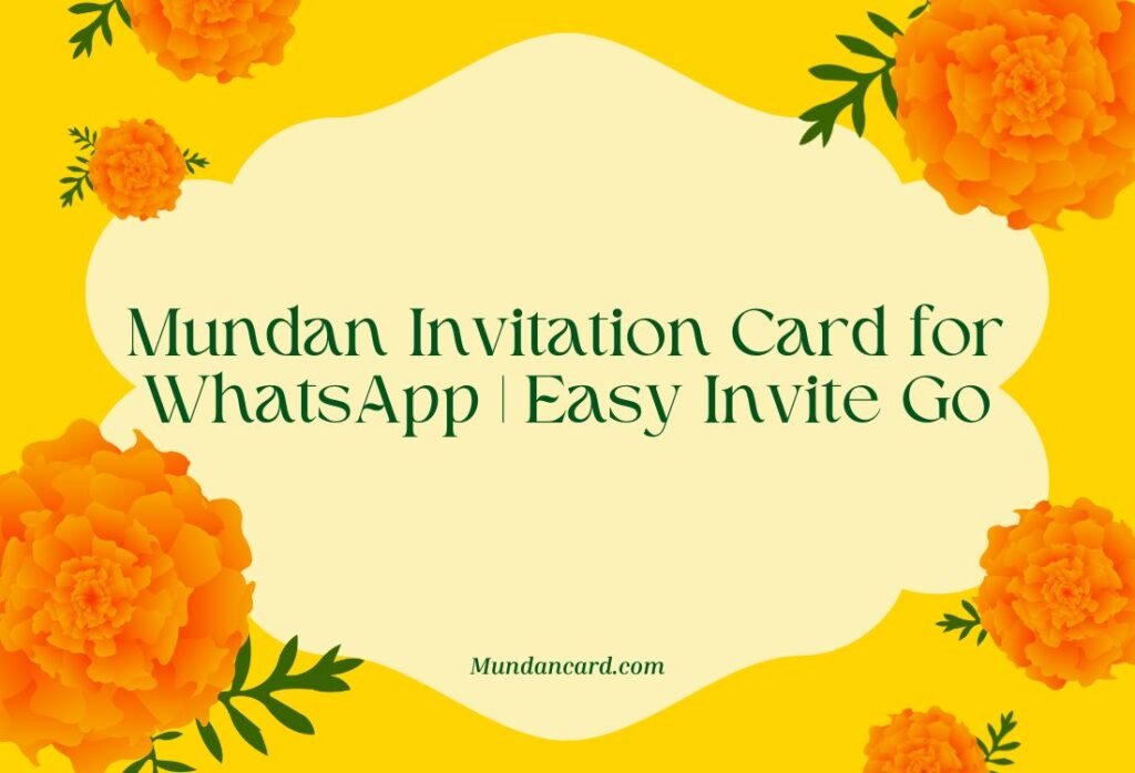 Mundan Invitation Card for WhatsApp Sharing: A Simple Way to Invite Loved Ones