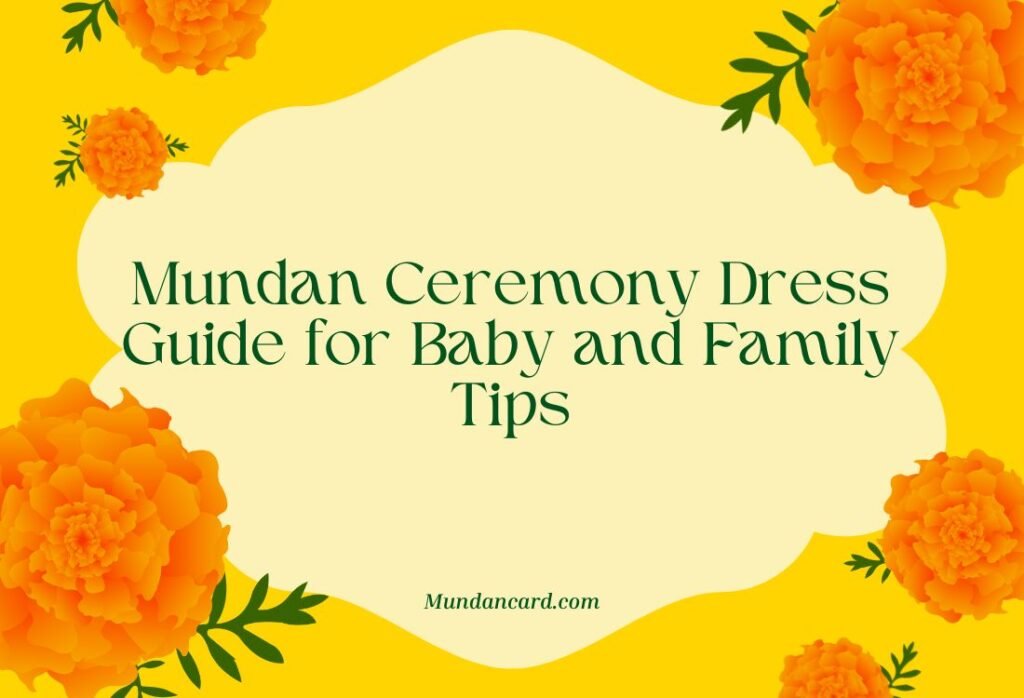 What to Wear for a Mundan Ceremony: A Parent’s Practical Guide for Baby and Family