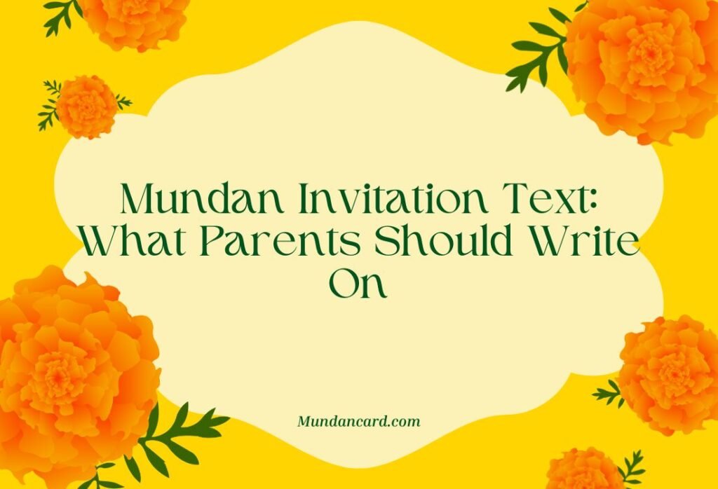 What to Write on a Mundan Ceremony Invitation Card: A Parent’s Simple and Complete Guide