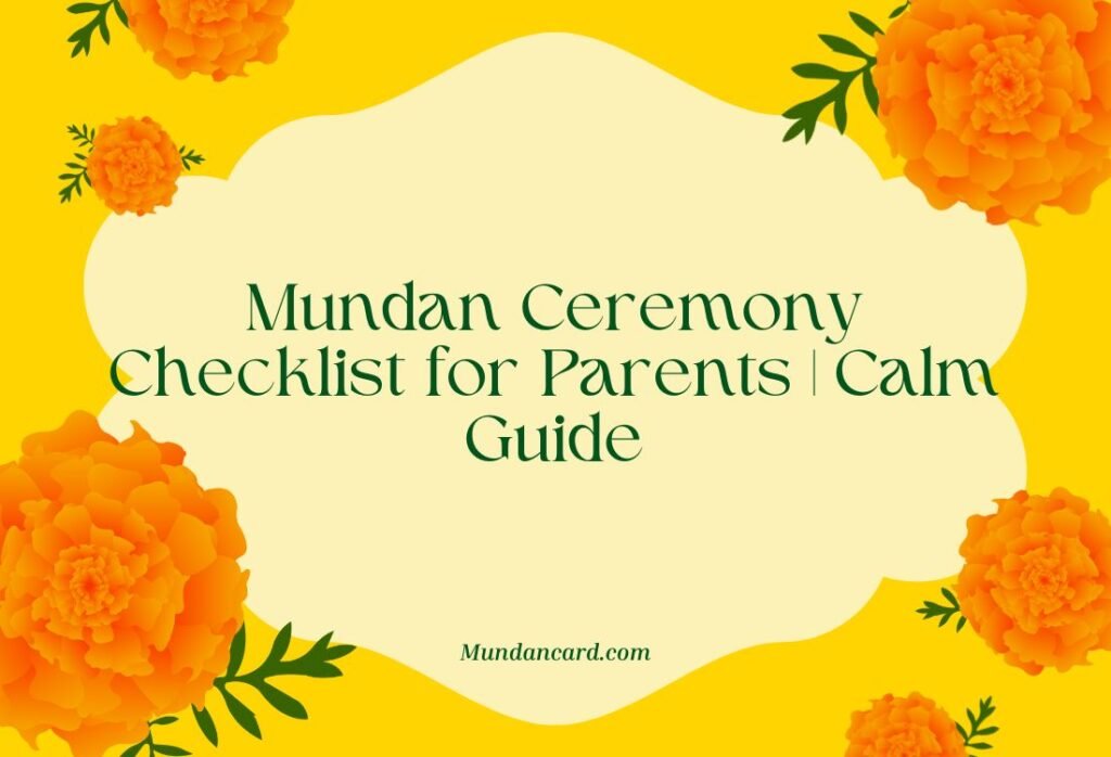 Complete Mundan Ceremony Checklist for Parents: A Calm and Confident Guide for Your Child’s First Ritual