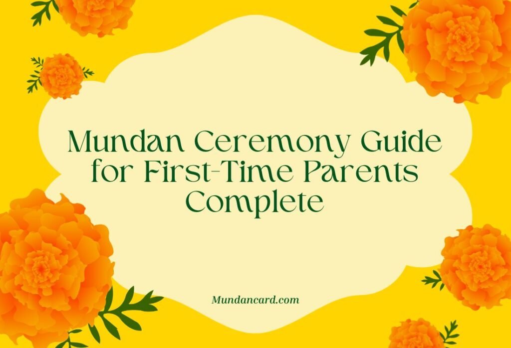 Mundan Ceremony for First-Time Parents: A Gentle, Complete Guide from One Parent to Another