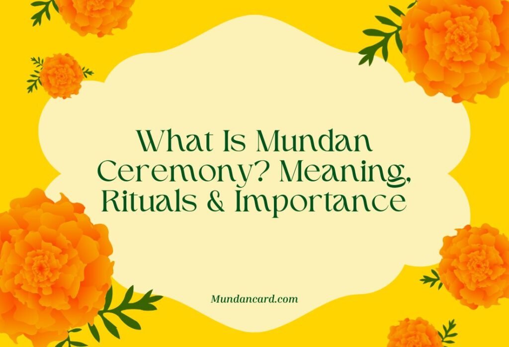 What Is Mundan Ceremony? Meaning, Rituals & Importance